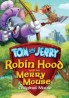 Tom ve Jerry Robin Hood Masalı (2012)